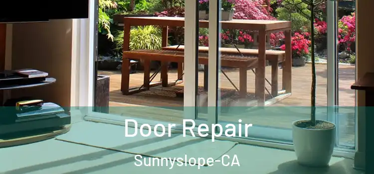  Door Repair Sunnyslope-CA