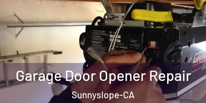  Garage Door Opener Repair Sunnyslope-CA