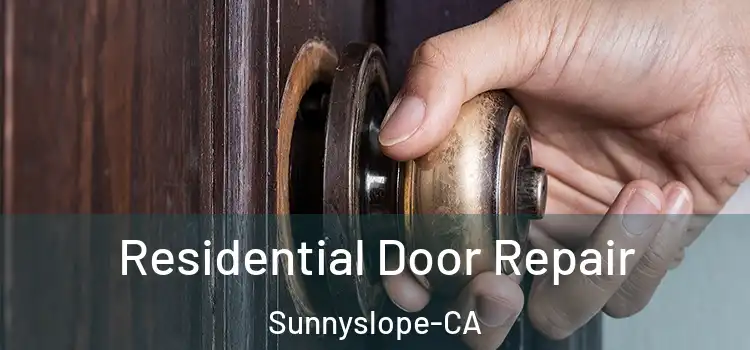  Residential Door Repair Sunnyslope-CA